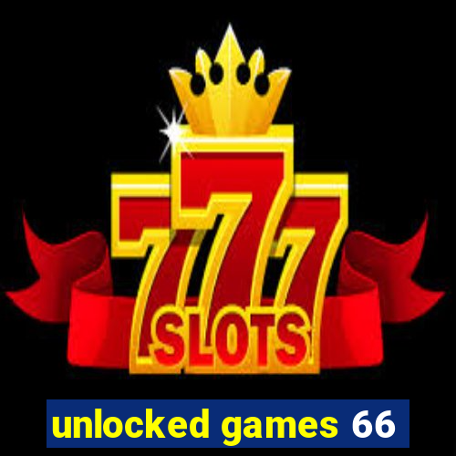 unlocked games 66